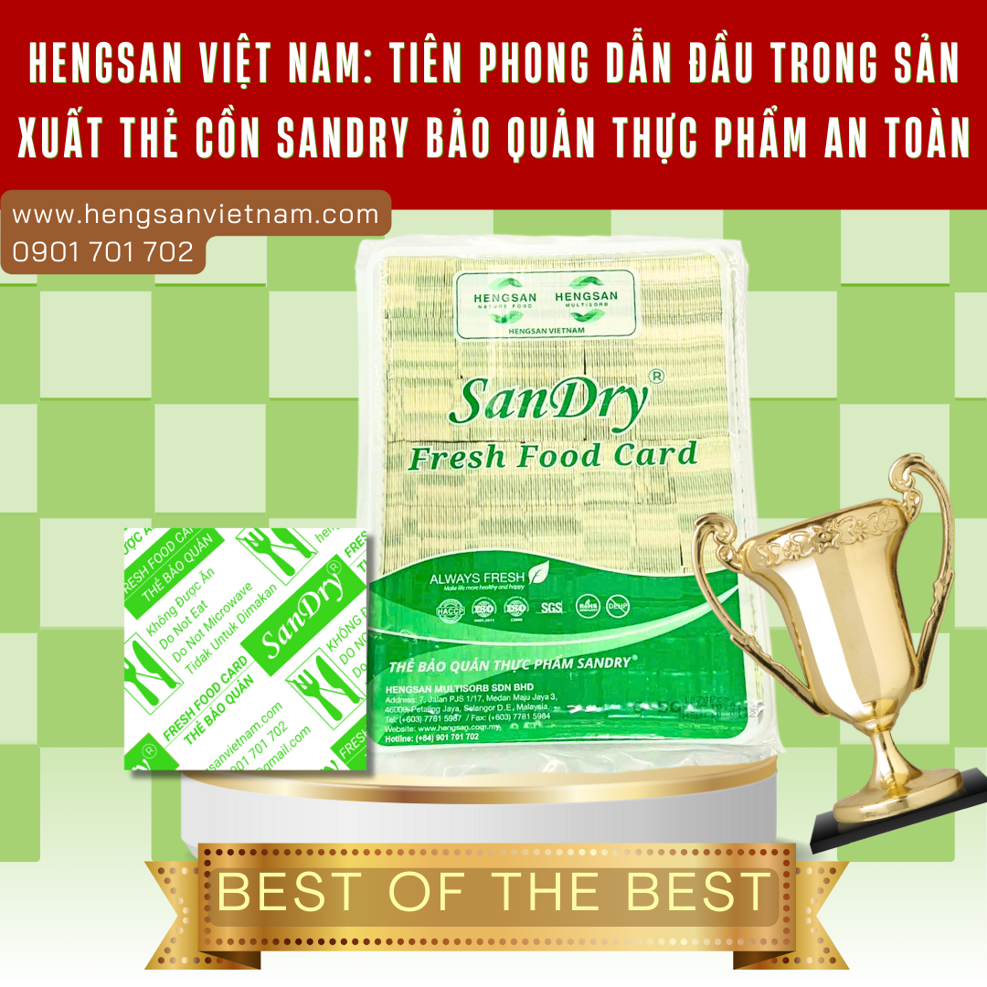 Hengsan Việt Nam: Tiên Phong Dẫn Đầu Trong Sản Xuất Thẻ Cồn Sandry Bảo Quản Thực Phẩm An Toàn